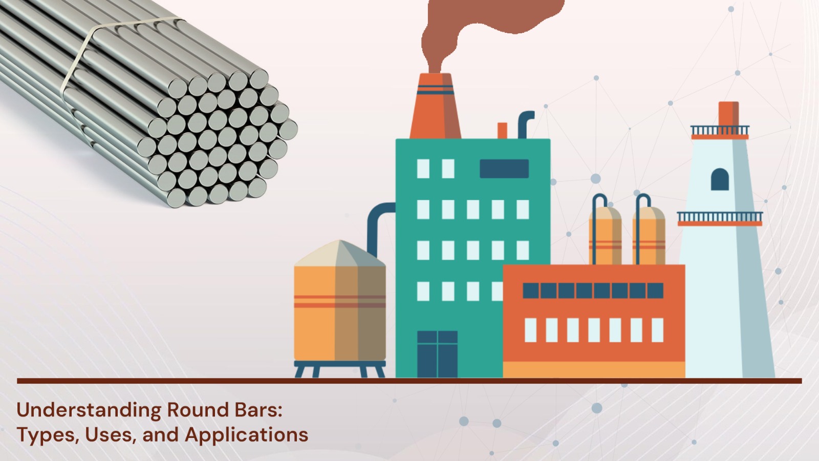 Understanding Round Bars: Types, Uses, and Applications