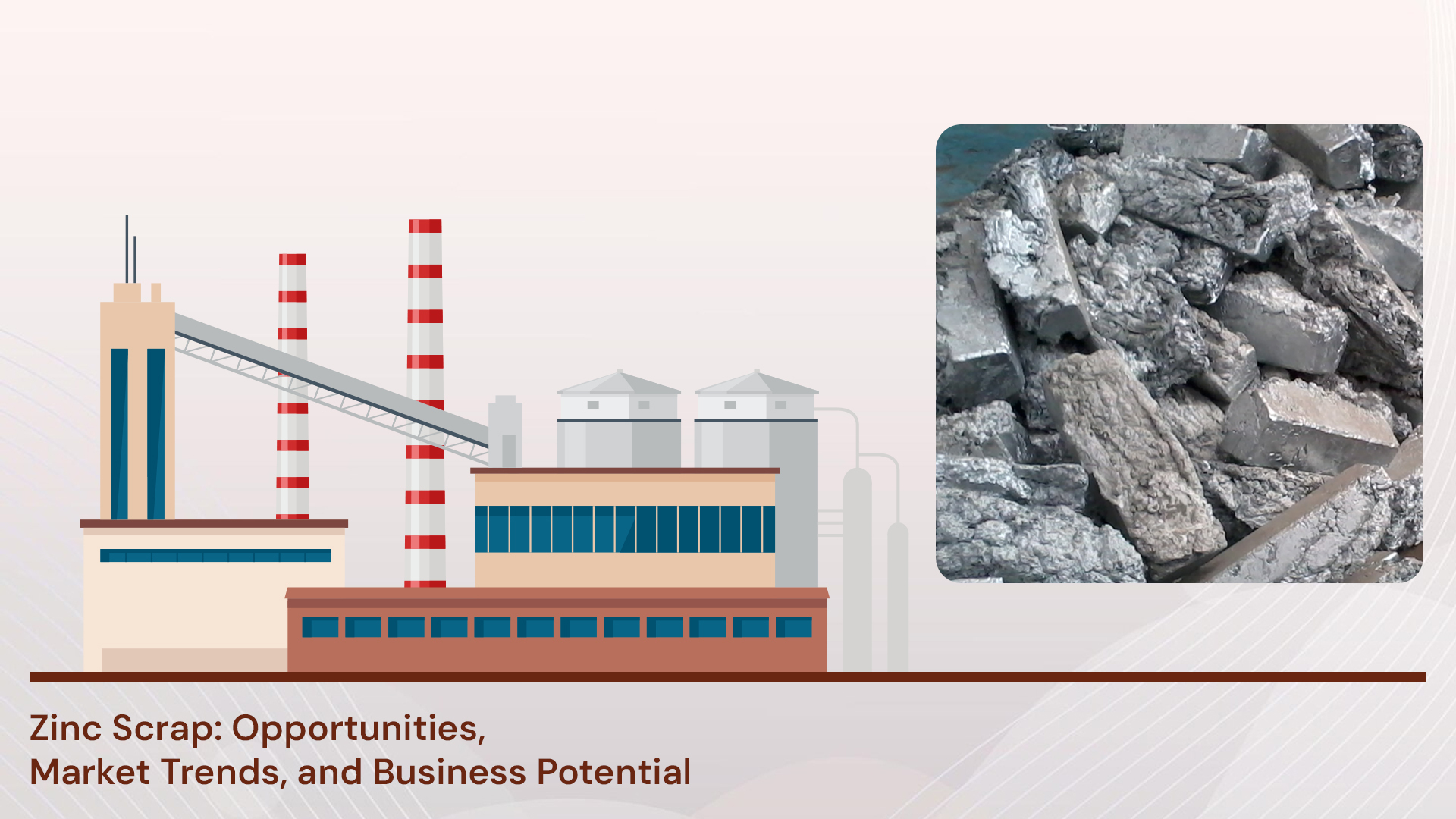 Zinc Scrap: Opportunities, Market Trends, and Business Potential