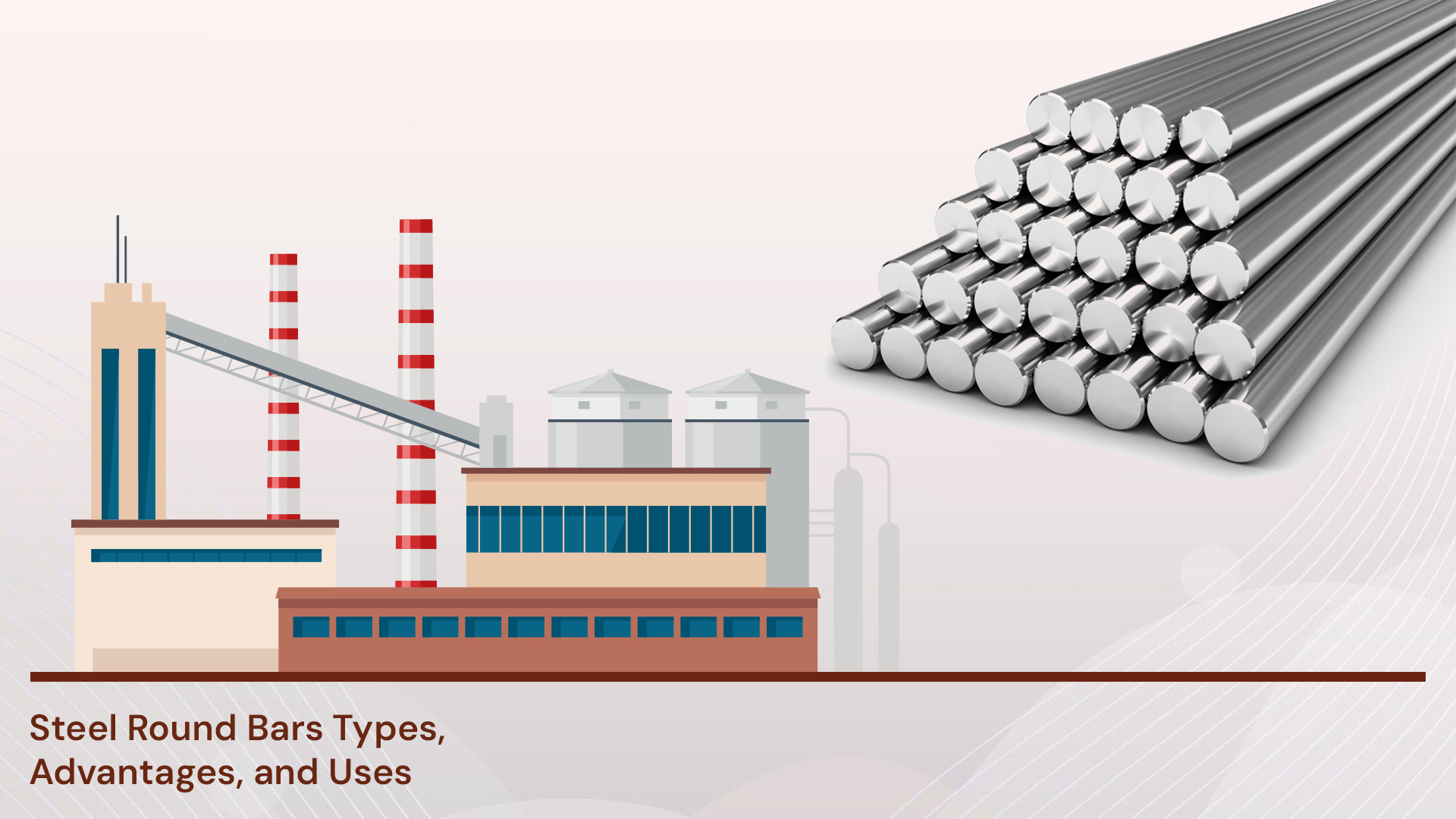 Steel Round Bars: Types, Advantages, and Uses