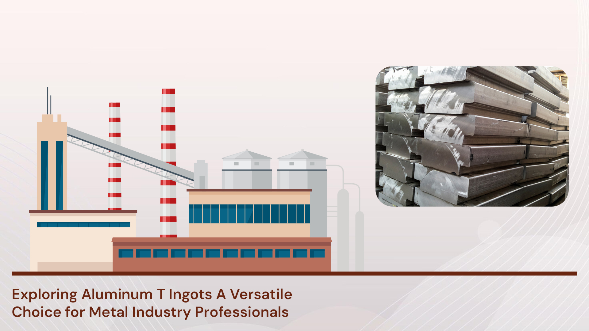 Exploring Aluminum T Ingots: A Versatile Choice for Metal Industry Professionals