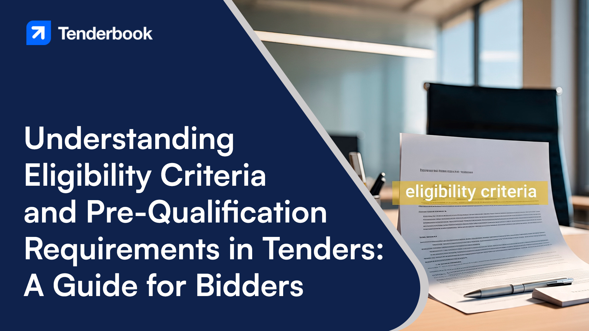 Understanding Eligibility Criteria and Pre-Qualification Requirements in Tenders: A Guide for Bidders